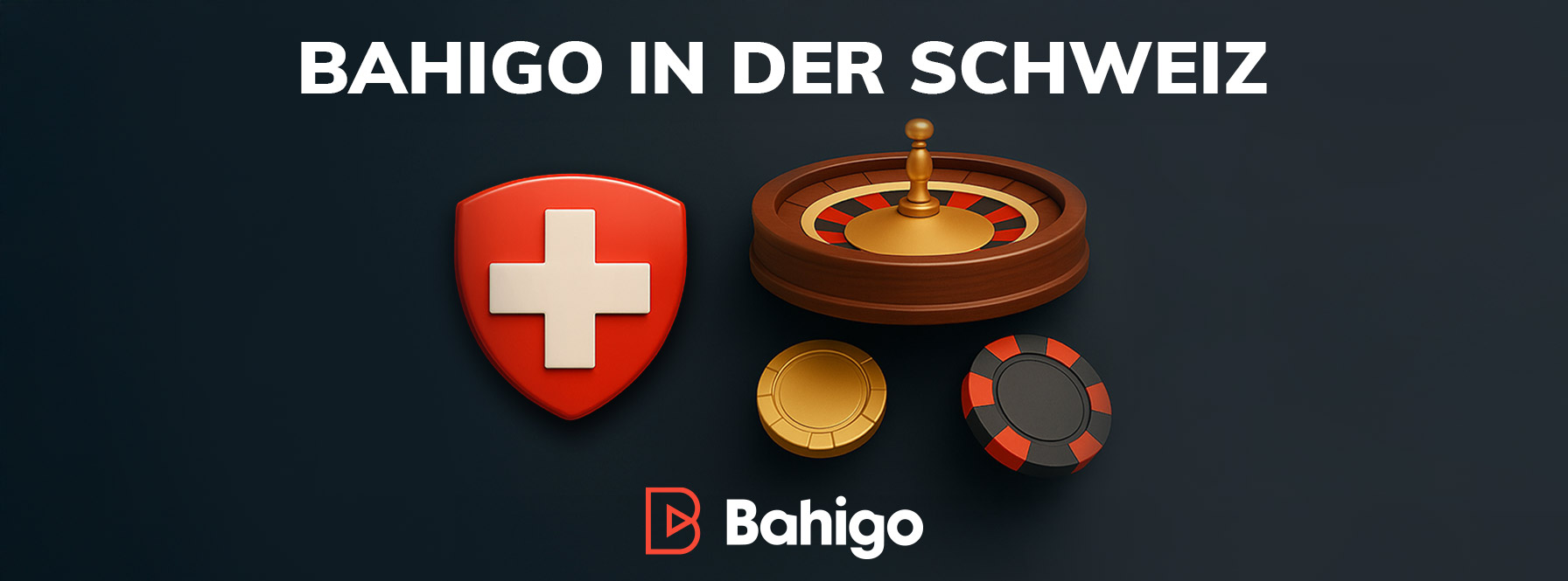 Bahigo in der Schweiz